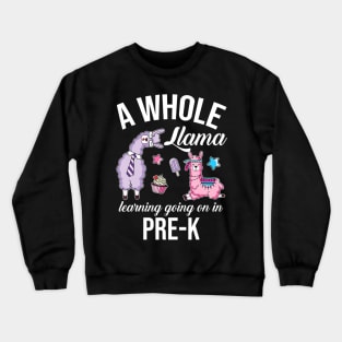 A whole llama learning going on in Pre-K Gift Pre-K Crewneck Sweatshirt